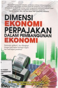 Dimensi Ekonomi Perpajakan Dalam Pembangunan Ekonomi