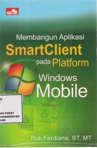 Membangun Aplikasi SmartClient Pada Platform Windows Mobile