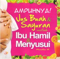 Ampuhnya jus buah, sayuran untuk ibu hamil dan menyusui