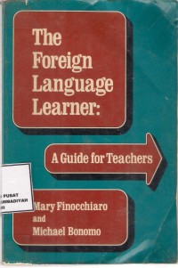 The Foreign Language Leaner :
A Guide For Teacher