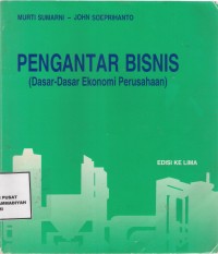 Pengantar Bisnis (Dasar-dasar Ekonomi Perusahaan)