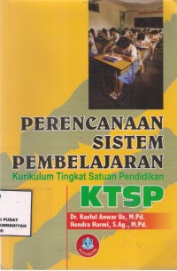 Perencanaan Sistem Pembelajaran Kurikilum Tingkat pendidikan (KTSP)