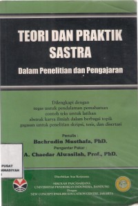 Teori dan Praktik Sastra
dalam penelitian dan pengajaran