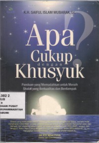 Apa Cukup Dengan Khusyuk