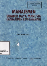 Manajemen Sumber Daya Manusia
(Manajemen Kepegawaian)