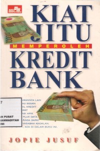 Kiat jitu Memperoleh Kredit Bank