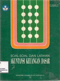 Soal - Soal dan Latihan Akuntansi Keuangan Dasar untuk SMEA