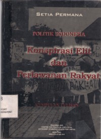 Politik Indonesia Konspirasi Elit & Perlawanan Rakyat Indonesia