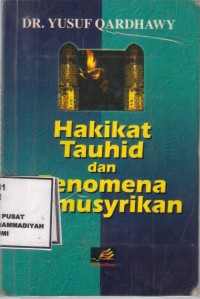 Hakikat Tauhid & Fenomena Musyrikan