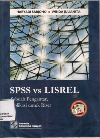 SPSS vs Lisrel
Sebuah Pengantar Aplikasi untuk riset