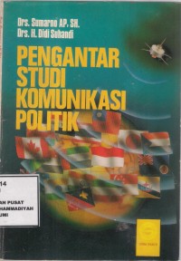 Pengantar studi Komunikasi Politik