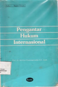 Pengantar Hukum Internasional
Buku 1 - Bagian Umum