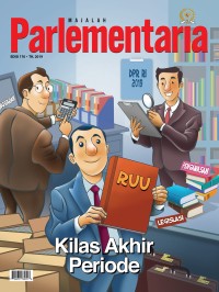 Buletin: Parlementaria: Kilas Akhir Periode