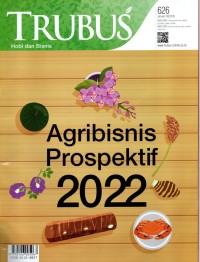 Trubus Hobi dan Bisnis: agribisnis prosfektif 2022
