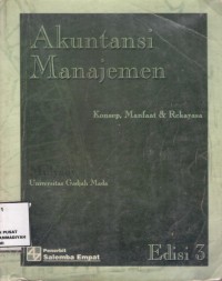 Akuntansi Manajemen : konsep, manfaat & rekayasa edisi 3