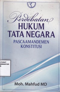 Perdebatan Hukum Tata Negara Pasca Amandemen Konstitusi