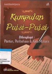 Kumpulan Puisi-Puisi Dilengkapi Pantun, Peribahasa & Kata Mutiara