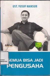 Semua Bisa Jadi Pengusaha