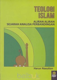 Teologi Islam: aliran aliran saejarah analisa perbandinagan