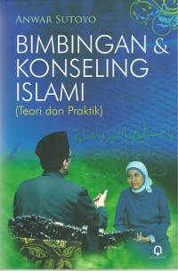 Bimbingan & Konseling Islami ( teori dan praktik)