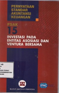 Pernyataan Standar Akuntansi Keuangan (PSAK 15) : investasi pada entitas asosiasi dan ventura bersama