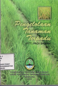 Pengelolaan Tanaman Terpadu : PTT padi sawah