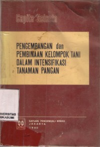 Pengembangan Dan Pembinaan Kelompok Tani Dalam Intensifikasi Tanaman Pangan