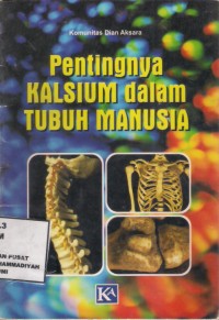 Pentingnya Kalsium Dalam Tubuh Manusia