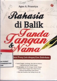 Rahasia Di Balik Tanda Tangan & Nama : membaca orang lain dengan cara sederhana