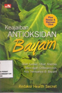 Keajaiban Antioksidan Bayam : obat kanker, obat anemia, mencegah osteoporosis, ada semuanya di bayam!