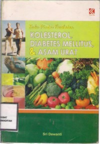 Kolesterol, Diabetes Mellitus & Asam Urat