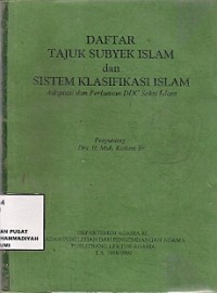 Daftar Tajuk Subyek Islam Dan Sistem Klasifikasi Islam : adaptasi dan perluasan ddc seksi islam