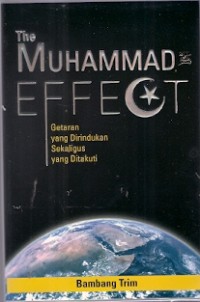 The Muhammad Effect : getaran yang dirindukan sekaligus yang ditakuti