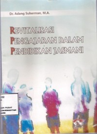 Revitalisasi Pengajaran Dalam Pendidikan Jasmani