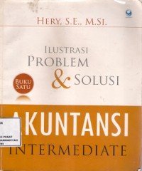 Ilustrasi Problem & Solusi Akuntansi Intermediate Buku 1