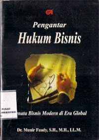 Pengantar Hukum Bisnis : menata bisnis modern di era global