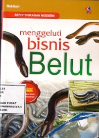 Menggeluti Bisnis Belut