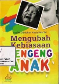 Mengubah Kebiasaan Cengeng Anak