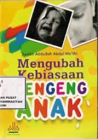 Mengubah Kebiasaan Cengeng Anak