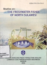 Studies On : The Freshwater Fishes Of North Sulawesi