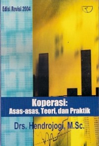 Koperasi : asas, asas, teori, dan praktik