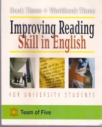 Improving Reading Skill In English For University Students : book three + workbook three