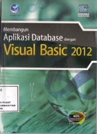 Membangun Aplikasi Database Dengan Visual Basic 2012