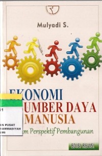 Ekonomi Sumber Daya Manusia : dalam perspektif pembangunan