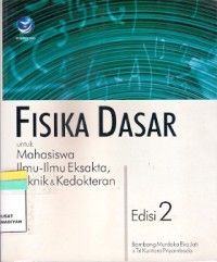 Fisika Dasar Untuk Mahasiswa Ilmu-Ilmu Eksakta, Teknik & Kedokteran