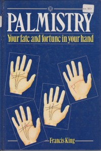 Palmystry Your Fate and Fortune in Your Hand