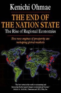 The End of The Nation State: the rise of regional economies