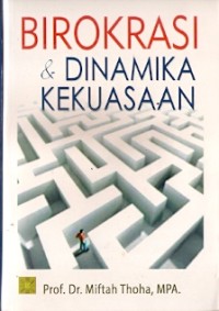 Birokrasi & Dinamika Kekuasaan