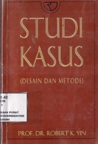 Studi Kasus : desain dan metode