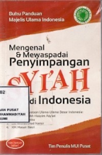 Mengenal dan Mewaspadai Penyimpangan Syi'ah Di Indonesia